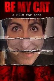 Будь моей киской: Фильм для Энн (2015)