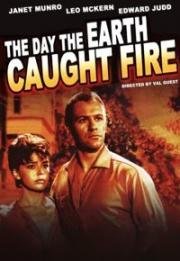 День, когда загорелась Земля (День, когда Земля воспылала огнём) (1961)