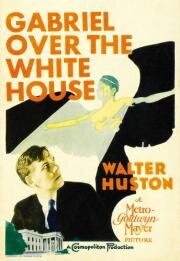 Габриэль над Белым домом (1933)