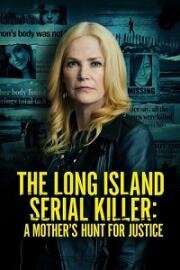 Лонг-Айлендский серийный убийца: Охота матери за справедливостью (2020)