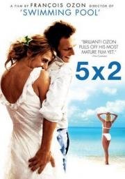 5x2 (Пятью два) (2004)