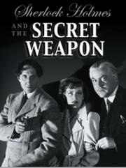 Шерлок Холмс и Секретное Оружие (1943)