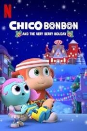 Чико Бон-Бон и ягодный праздник (2020)